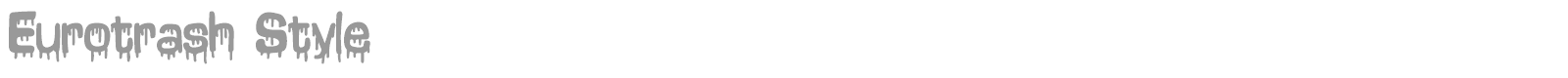 Eurotrash Style font preview